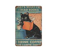 Targa in metallo retrò in latta, poster con pittura a ferro, con scritta in inglese "That's What I Do I Read Books I Drink Coffee and I Know Things", targa decorativa da parete, dimensioni 20,3 x 30,5
