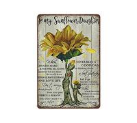 Targa in metallo retrò, poster con scritta in lingua inglese "To My Sunflower Daughter Never Ruin A Good Day", "To My Sunflower Daughter", targa decorativa da parete, dimensioni 20,3 x 30,5 x 40,6 cm