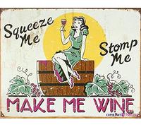 Targa in metallo retrò Squeeze Me Stomp Me Make Me Wine Distressed Tin Sign, Cave, Bar, Club, Home Wall Art Metal Sign 20,3 x 30,5 cm