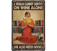 Targa in metallo retrò vintage con scritta "A Women Cannot Survive On Wine Alone She Needs Books", per cucina, giardino, casa, orticoltura, bar, pub, decorazione da parete per interni ed esterni