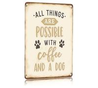 Targa In Metallo Rustic All Things Are Possible With Coffee And A Dog Style Targhe Metallo Decorative Metal Signboard Retrò Poster Segno Lamiera Per Ristorante Cafe Garage S