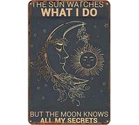 Targa In Metallo Rustic Sun & Moon The Sun Watches What I Do But The Moon Knows All My Secrets Rustic Art Tin Sign Decorative Targhe Metallo Retrò Metal Signboard Per Ristorante Cucina Cafe M
