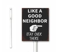 Targa in metallo rustica divertente con scritta in inglese "Like A Good Neighbor Stay Over There", per esterni, con scritta "Private Property, Go Away, Do Not Discturb", in alluminio, con paletto