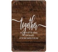 Targa in metallo stile fattoria "Insieme non possiamo vivere con la tristezza, ti amerò", poster con citazione ispiratrice, personalizzata per uomini all'aperto, soggiorno, decorazione per caverna de