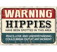 Targa in metallo stile hippie con scritta in lingua inglese "Warning Hippies Have Been Spotted In This Area" (lingua italiana non garantita)