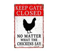 Targa in metallo vintage con scritta "Chicken Coop Keep Gate Closed No Matter What The Chickens Say Retro Metal Tin Sign For Home Farm Yard Garden Garage Outdoor Wall Decor 20x30"