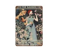 Targa in metallo vintage, con scritta in inglese "Girl Into The Garden I Go To Lose My Mind And Find My Soul" (lingua italiana non garantita)