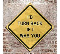 Targa in metallo vintage con scritta in lingua inglese "I'd turn back if I were you", 30,5 x 30,5 cm, per bar, camera da letto, decorazione per la casa, tema horror, accessorio per Halloween