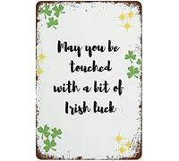 Targa in metallo vintage con scritta in lingua inglese "May you be touched with a bit of Irish Luck St Patrick's Day Pride", decorazione creativa e divertente per casa, bagno, patio, bar, bar, 20,3 x