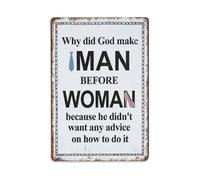 Targa in metallo vintage con scritta in lingua inglese "Why Did God Make for Man Before Woman", decorazione da parete per giardino, camera da letto, caffetteria, bar, grotta, casa, poster in metallo