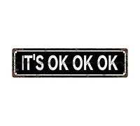 Targa in metallo vintage con scritta "It's OK OK OK", cartello stradale, decorazione per la casa, decorazione per la stanza, decorazione da parete, decorazione per bagno, bar, bar, garage, 40,6 x 10,2