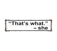 Targa in metallo vintage con scritta "That's What She Sayd", cartello stradale, decorazione per la casa, decorazione per la stanza, decorazione da parete, decorazione per bagno, bar, bar, garage, 40,6