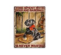 Targa in metallo vintage con scritta "Time Spent With Dogs And Baseball Is Never Wasted", in metallo, stile vintage, decorazione da parete per bar, club, grotta, casa, cucina, 20,3 x 30,5 cm