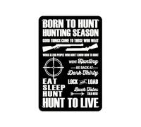 Targa in metallo vintage da parete, con scritta in inglese "Born To Hunt Hunting Season Good Things Come To Those Who Wait Went Hunting Be Back At Dark Thirty", per casa, bar, club, caffetteria