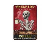 Targa in metallo vintage in metallo con scheletro stile caffè è perché l'omicidio è sbagliato ferro dipinto casa cucina garage uomo grotta decorazione della parete targa arte poster regalo divertente