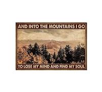 Targa in metallo vintage per arrampicata in montagna e nelle montagne I Go To Lose My Mind And Find My Soul Poster Poster sportivo vintage Decorazione da parete Decorazioni per la casa Man Cave Bar Ga