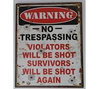 Targa in metallo Warning No Trespassing violators Will Be Shot Survivors Will Be Shot Again metallo nostalgico retro bloccato Nessun passaggio Attenzione bloccato segno zuwiderhandelnde essere girato, sopravvissuti vengono girato
