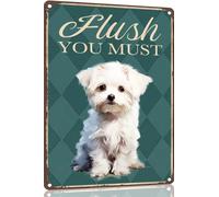 Targa maltese in metallo divertente con scritta "Flush You Must-Fun", per bagno, decorazione per la casa, per amanti dei cani, per uomini e donne, 15,2 x 20,3 cm