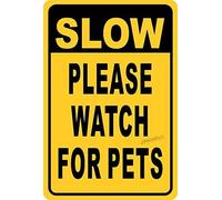 Targa metallica Slow Down Please Watch for Pets Dogs Cats 15,2 x 20,3 cm