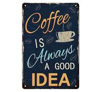 Targa Metallo Coffees,Coffee Is Always A Good Idea Vintage Pannello Poster Decorative Vintage Wall Placca Poster Per Club Ristorante Soggiorno S