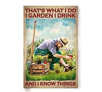 Targa Metallo Thats What I Do I Garden I Drink I Know Things Gardening Targhe in Metallo Posters Estetico Segno Plaque per Caffetteria Garage Decorazione M