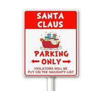 Targa natalizia con scritta "Santa Claus Parking Only Violators Will Be Put on The Naughty List", divertente decorazione natalizia per esterni, con paletto, 20 x 30 cm, in robusto alluminio
