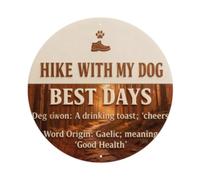 Targa rotonda in metallo con scritta "Hike With My Dog Best Days"