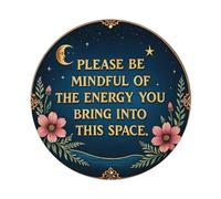 Targa rotonda in metallo vintage con scritta in lingua inglese "Please Be Mindful of The Energy You Bring Into This Space", decorazione da parete per casa, bar, giardino, 20,3 x 20,3 cm