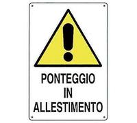 TARGA SEGNALETICA PONTEGGIO ALLESTIMENTO PP CM 40X60 PZ 10