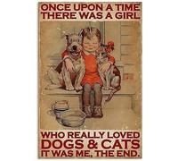 Targa vintage in metallo con scritta Once There was A Girl Who Really Loves Dogs and Cats, poster per fattoria, casa, bar, garage, regalo divertente, decorazione da parete, 8x12 pollici