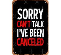 Targa vintage in metallo con scritta "Sorry Can't Talk I've Been Canceled", 20,3 x 30,5 cm