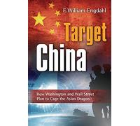 F William Engdahl Target China (Tascabile)