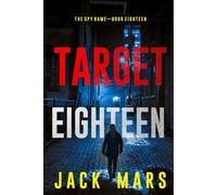 Target Eighteen (The Spy Game-Book #18) - NUOVO