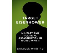 Target Eisenhower: Military and Political Assassinations in World War II
