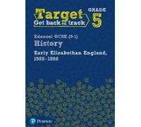 Target Grade 5 Edexcel GCSE (9-1) History Early Elizabethan England, (Tascabile)