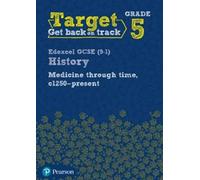 Target Grade 5 Edexcel GCSE (9-1) History Medicine in Britain, c1250 (Tascabile)