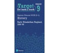 Target Grade 9 Edexcel GCSE (9-1) History Early Elizabethan England, (Tascabile)