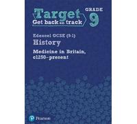 Target Grade 9 Edexcel GCSE (9-1) History Medicine in Britain, c1250 (Tascabile)