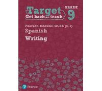 Target Grade 9 Writing Edexcel GCSE (9-1) Spanish Workbook (Tascabile)
