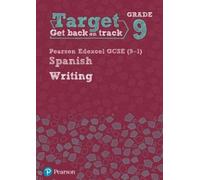 Target Grade 9 Writing Edexcel GCSE (9-1) Spanish Workbook (Tascabile)