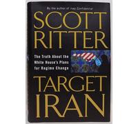 Target Iran: The Truth About the White House's Plans for Regime Change