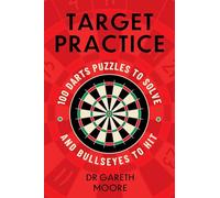Target Practice : 100 Darts Puzzles to Solve and Bullseyes to Hit - the perfect Christmas gift and stocking filler for all darts fans