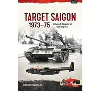 Target Saigon 1973-75: Disaster at Da Nang 1975 (3)