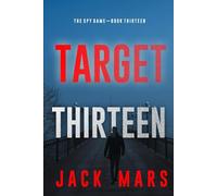 Target Thirteen (The Spy Game-Book #13) - NUOVO