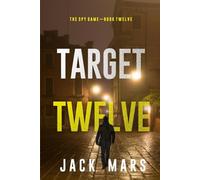 Target Twelve (The Spy Game-Book #12) - NUOVO