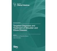Targeted Diagnosis and Treatment of Shoulder and Elbow Disease