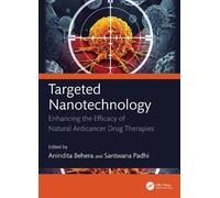 Targeted Nanotechnology: Enhancing the Efficacy of Natural Anticancer drug Therapies