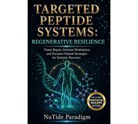 TARGETED PEPTIDE SYSTEMS REGENERATIVE RESILIENCE: Precision Peptide Strategies for Injury Repair, Chronic Conditions, and Systemic Recovery