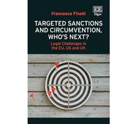 Targeted Sanctions and Circumvention, Who's Next?: Legal Challenges in the Eu, the Us and the Uk