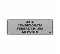 TARGHE ADESIVE ALLUMINIO 16x5 cm- Targhette Autoadesive, Impermeabili Lavabili, uffici, Pub, Banche, aziende, ufficio (ARIA CONDIZ. TENERE CHIUSA LA PORTA)